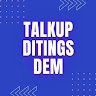 TalkUpDi TingsDem