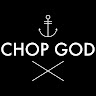 Chop God