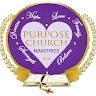 Purpose Church Ministries  