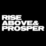 RISE ABOVE & PROSPER