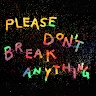 Please Don't Break Anything Series