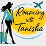 Roaming with Tanisha