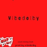 VIBE DOLBY