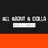 All About A Dolla Music Group