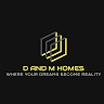 D and M Homes  