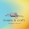 Dreams And craft