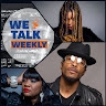 We Talk Weekly LLC