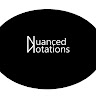 Nuanced Notations