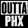 Outta Phx