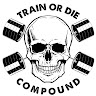 Train Or Die Compound
