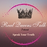 Real Queens Talk  