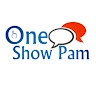 ONE SHOW PAM