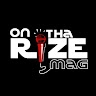 OnTha RizeMag