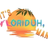 It’s Floriduh, Man - TV Series  