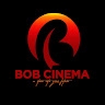 BOB CINEMA