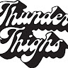 Thunder Thighs