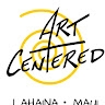 Art Centered Maui