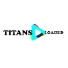 Titansloaded  