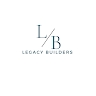Legacy Builders  