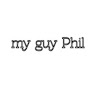 my guy Phil