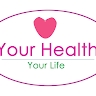 Your Heath Your Life